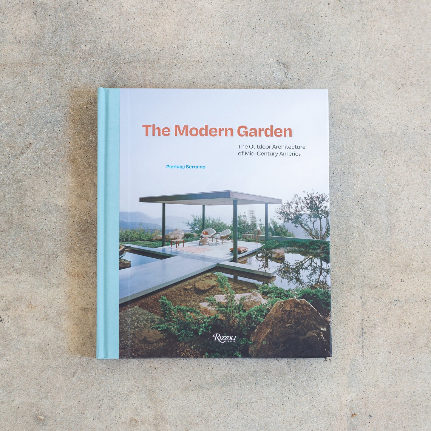 The Modern Garden: The Outdoor Architecture of Mid-Century America