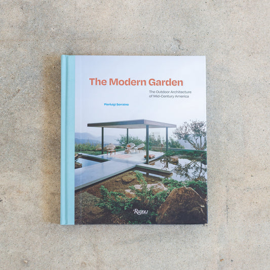 The Modern Garden: The Outdoor Architecture of Mid-Century America