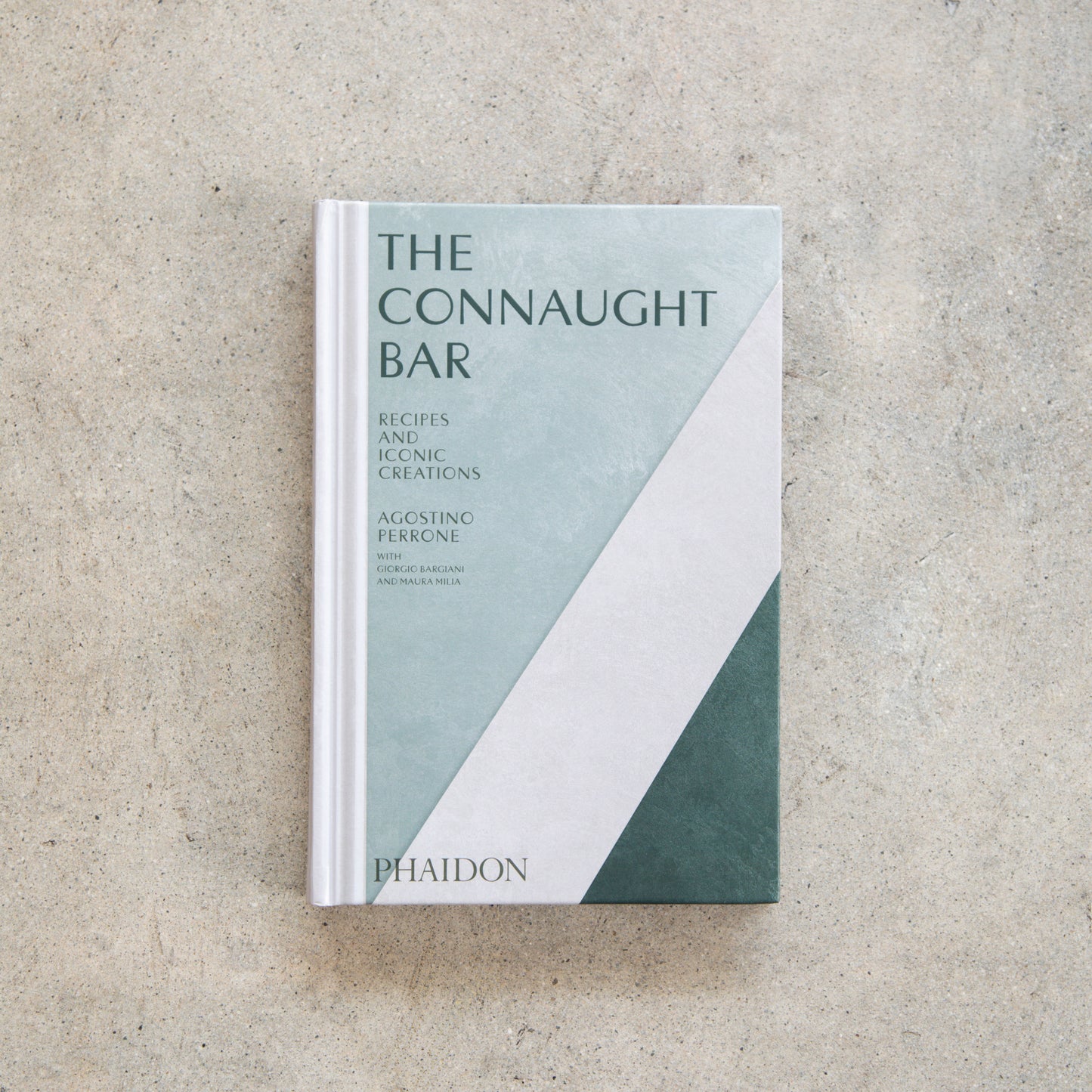 The Connaught Bar: Recipes + Iconic Creations